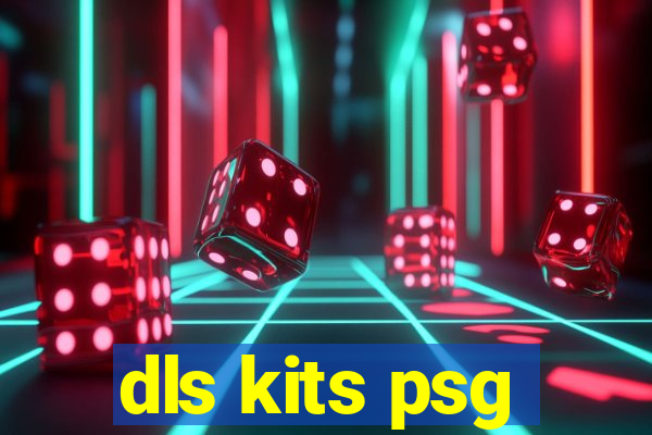 dls kits psg